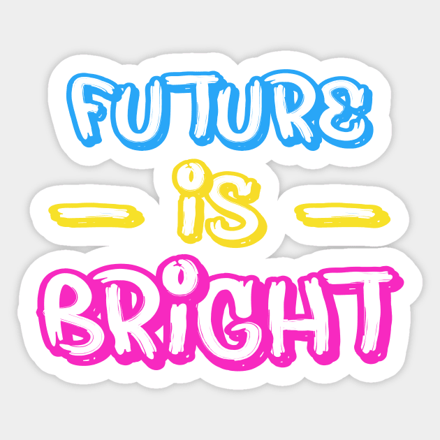 FUTURE IS BRIGHT Sticker by STRANGER